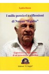 I mille pensieri e riflessioni di Nonno “Egidio”. Esperienze e osservazioni di un settantenne contadino